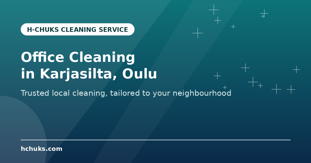 Office Cleaning in Karjasilta by H-Chuks Cleaning Service