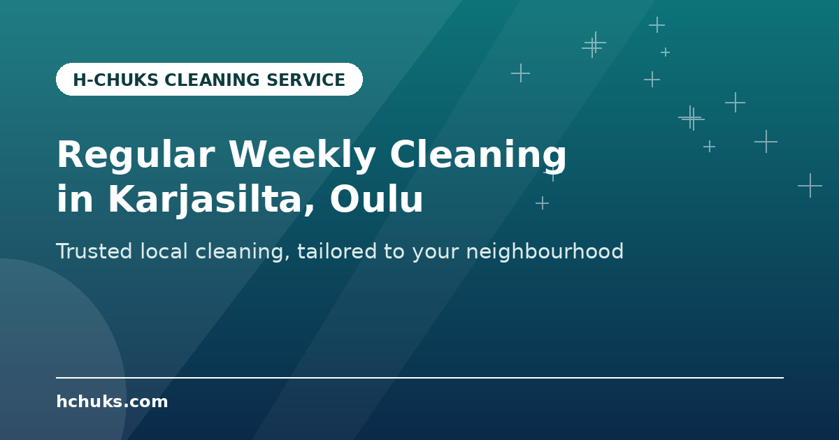 Regular Cleaning in Karjasilta by H-Chuks Cleaning Service